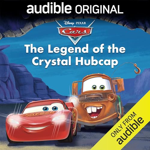 Disney Pixar Cars: The Legend of the Crystal Hubcap By Disney Press, Steve Behling